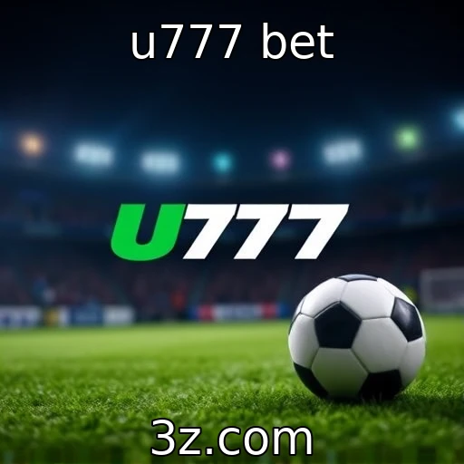 u777 bet Análise das Apostas Esportivas: Como Impulsionar Seus Lucros Hoje